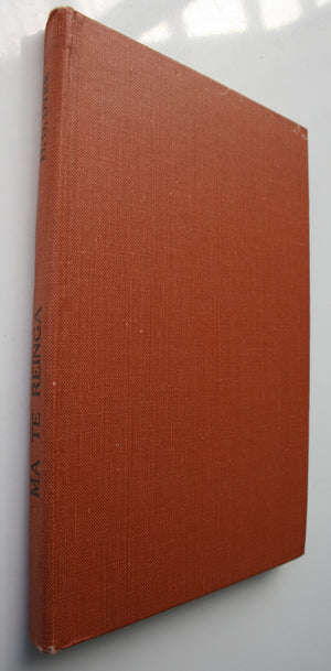 Ma Te Reinga. By Way of Reinga. The Way of the Maori Soldier by H. G. Dyer. VERY SCARCE.