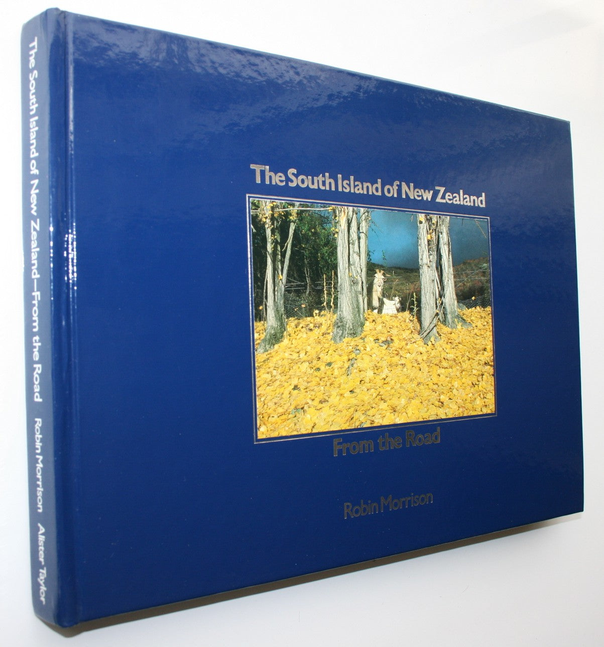 South Island of New Zealand from the Road. By Robin Morrison. FIRST EDITION.