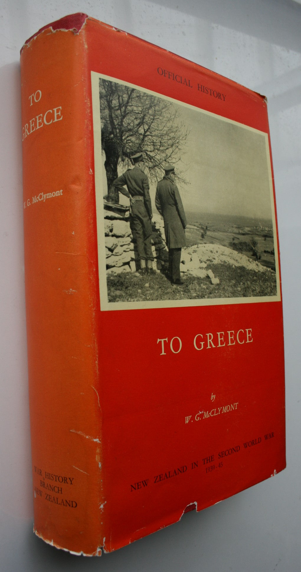 To Greece. Official History of New Zealand in the Second World War 1939-45 By W G MCCLYMONT.