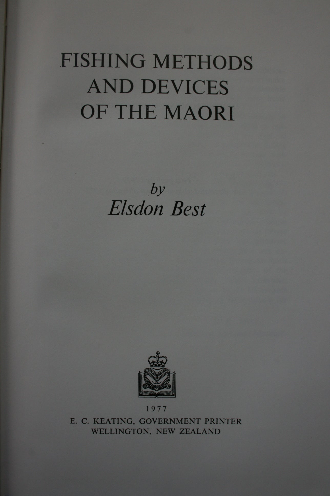 Fishing Methods and Devices of the Maori by Elsdon Best.