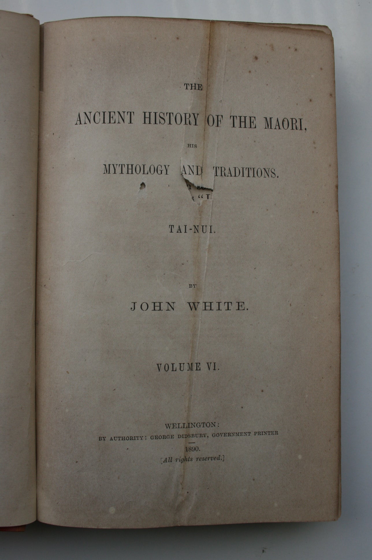 The Ancient History of the Maori, His Mythology and Traditions. Tai-Nui. Volume VI. FIRST EDITION 1890