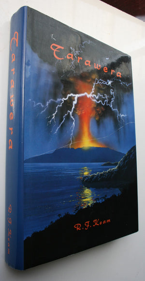 Tarawera the Volcanic Eruption of 10 June 1886 By Ronald F. Keam. FIRST EDITION. VERY SCARCE.