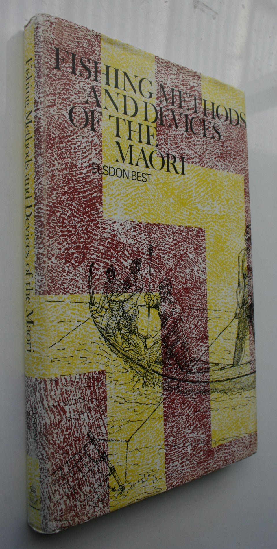 Fishing Methods and Devices of the Maori by Elsdon Best.