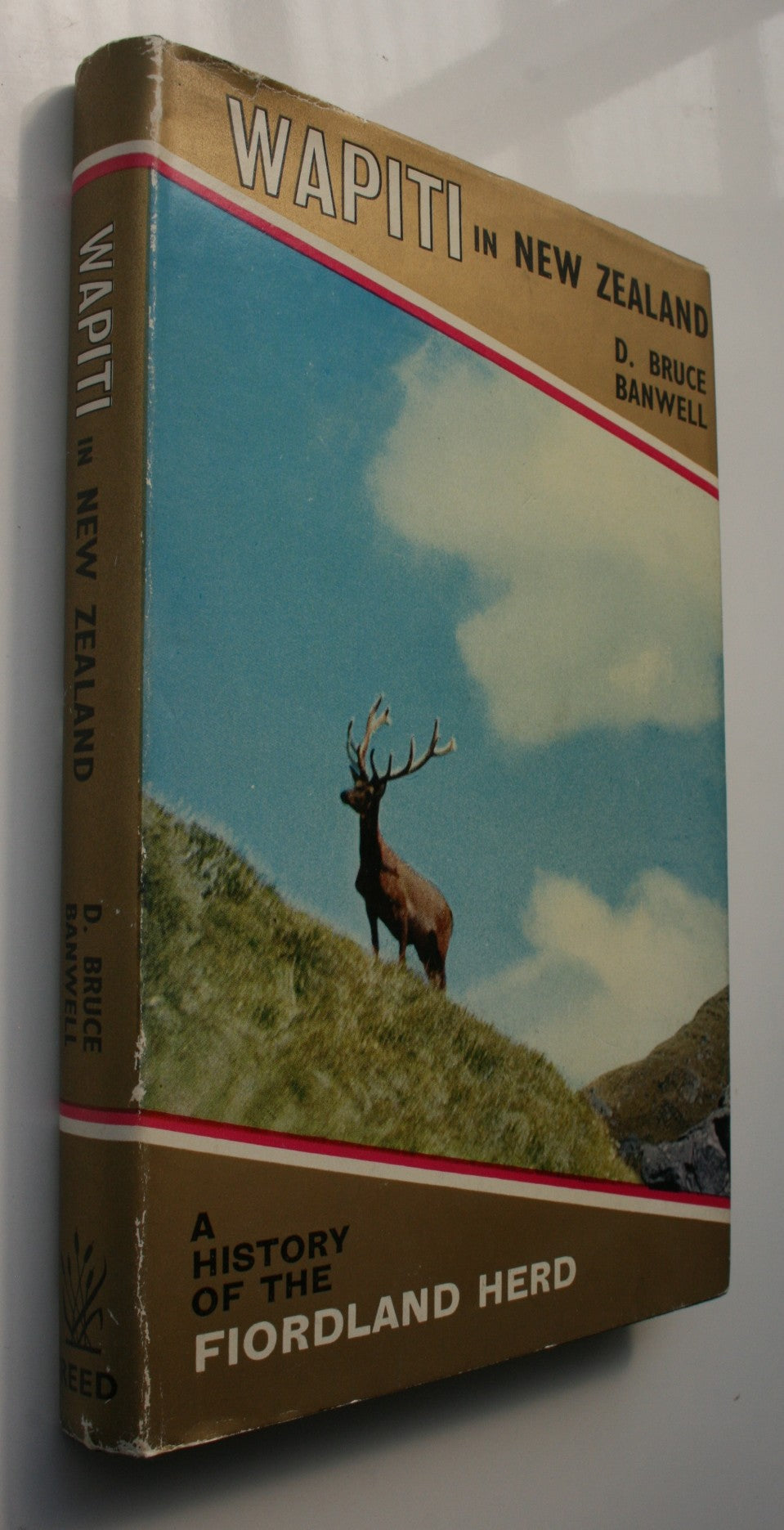 Wapiti in New Zealand. The Story of the Fiordland Herd. FIRST EDITION.