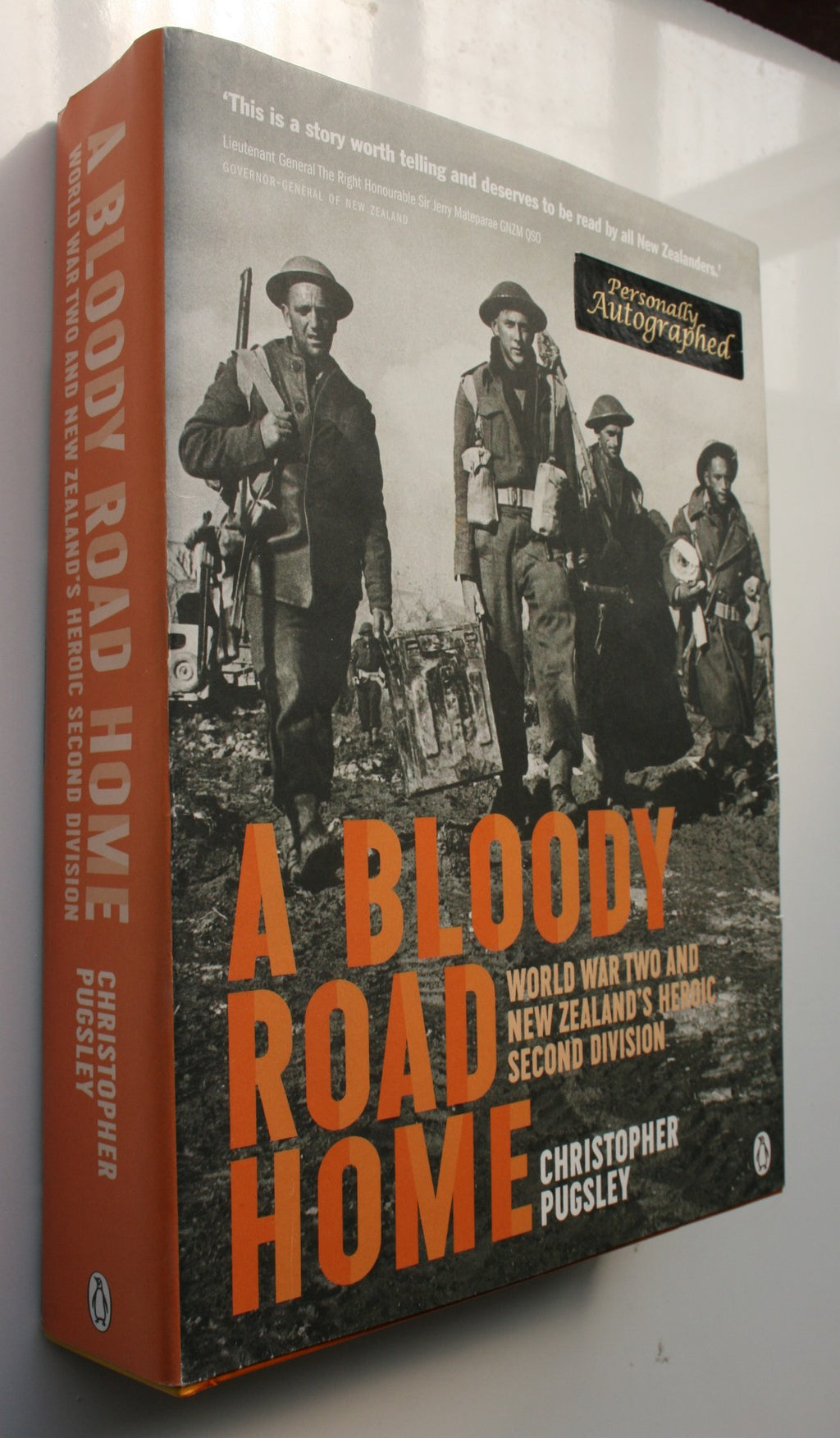 A Bloody Road Home: World War Two and New Zealand's Heroic Second Division. SIGNED BY AUTHOR.