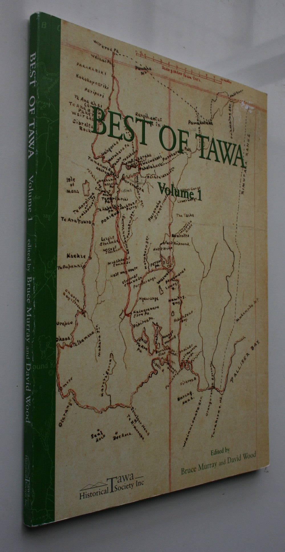 Best of Tawa : Porirua, and they who settled it : first published in the Canterbury times, 11 March 1914 to 1 July 1914 by Elsdon Best