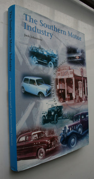 The Southern Motor Industry: The History of the Motor Industry in Invercargill and Surrounding Districts By Jack Johnstone.