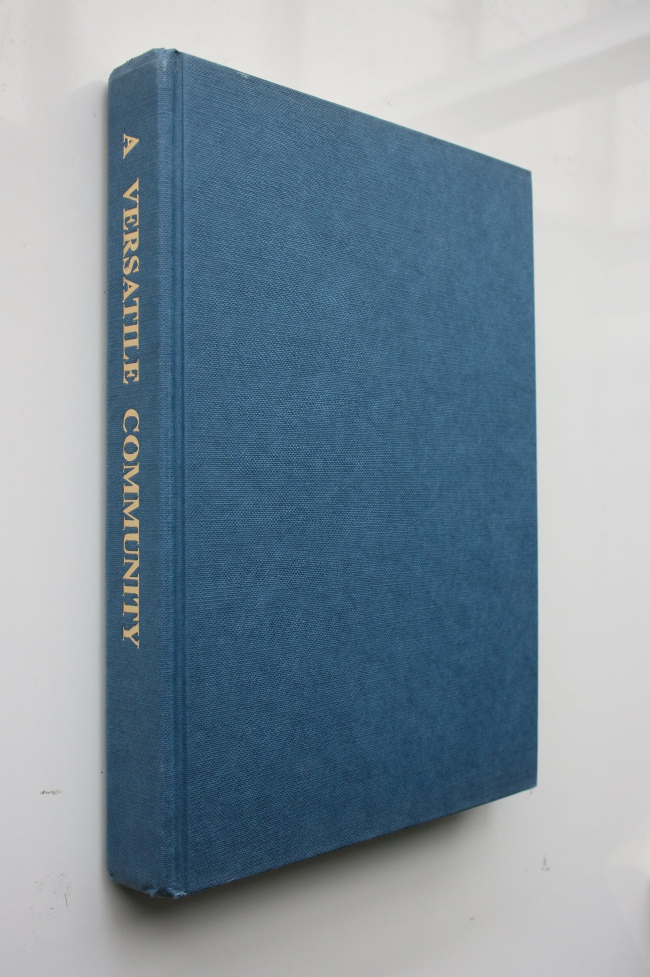 A Versatile Community The History of the Settlers of Central Moutere by George McMurtry. SIGNED BY AUTHOR.