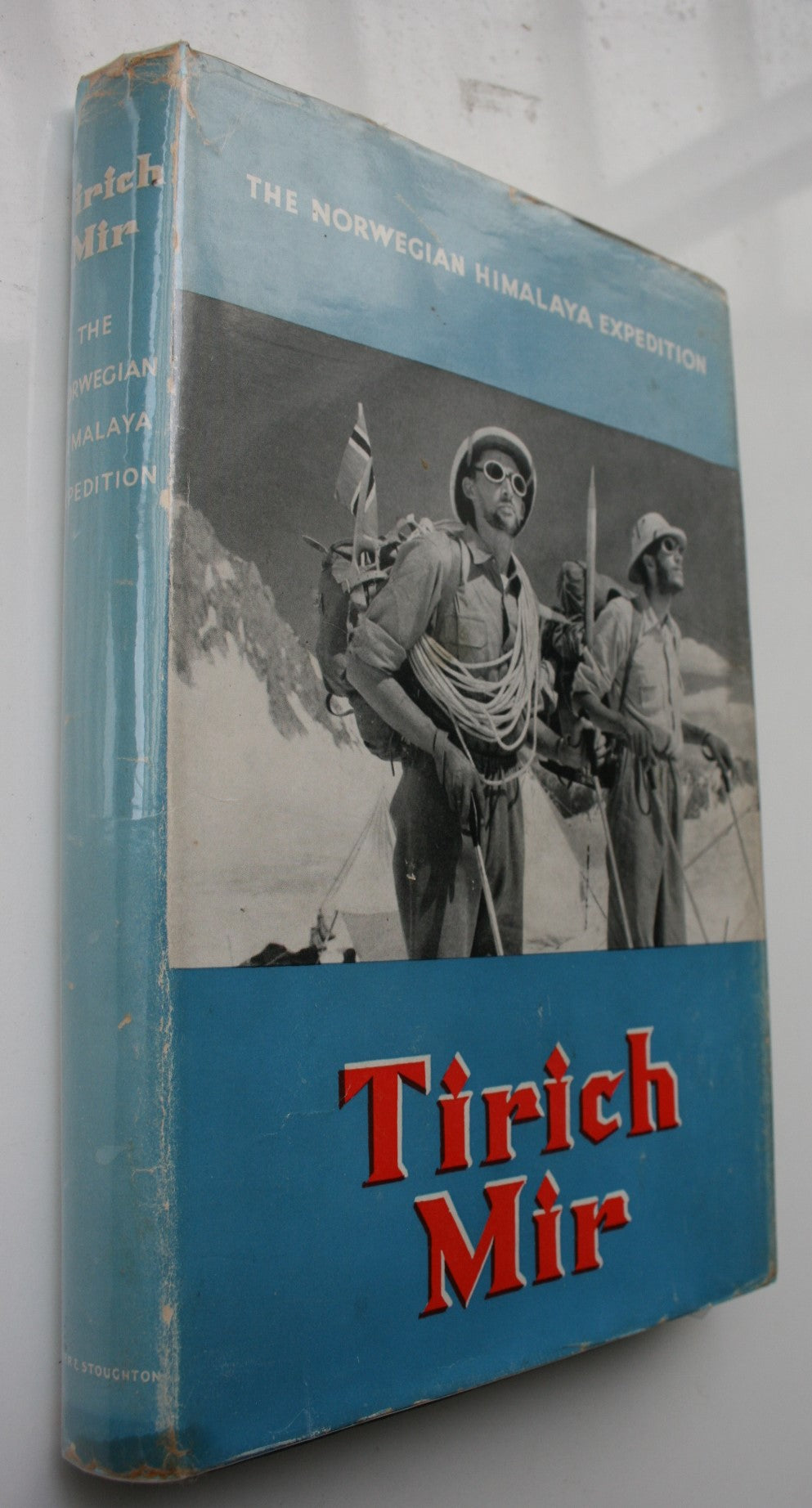 Tirich Mir: The Norwegian Himalaya Expedition. Translated By Solvi and Richard Bateson.