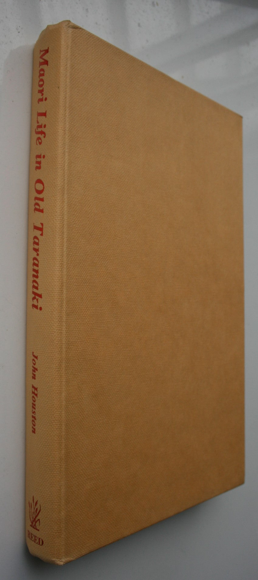 Maori Life in Old Taranaki by John Houston. 1965, First Edition. VERY SCARCE.