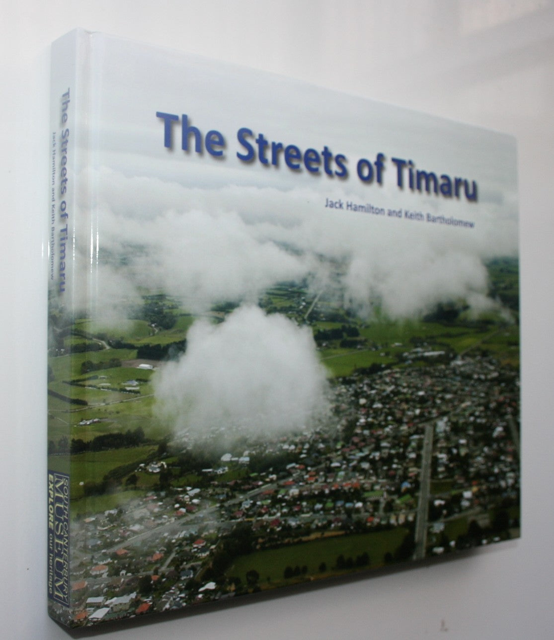 The Streets of Timaru by J B Hamilton.