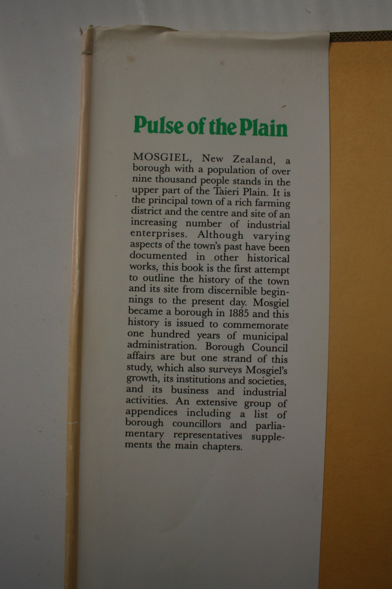 Pulse of the Plain : A History of Mosgiel By W R Kirk. SIGNED BY AUTHOR.