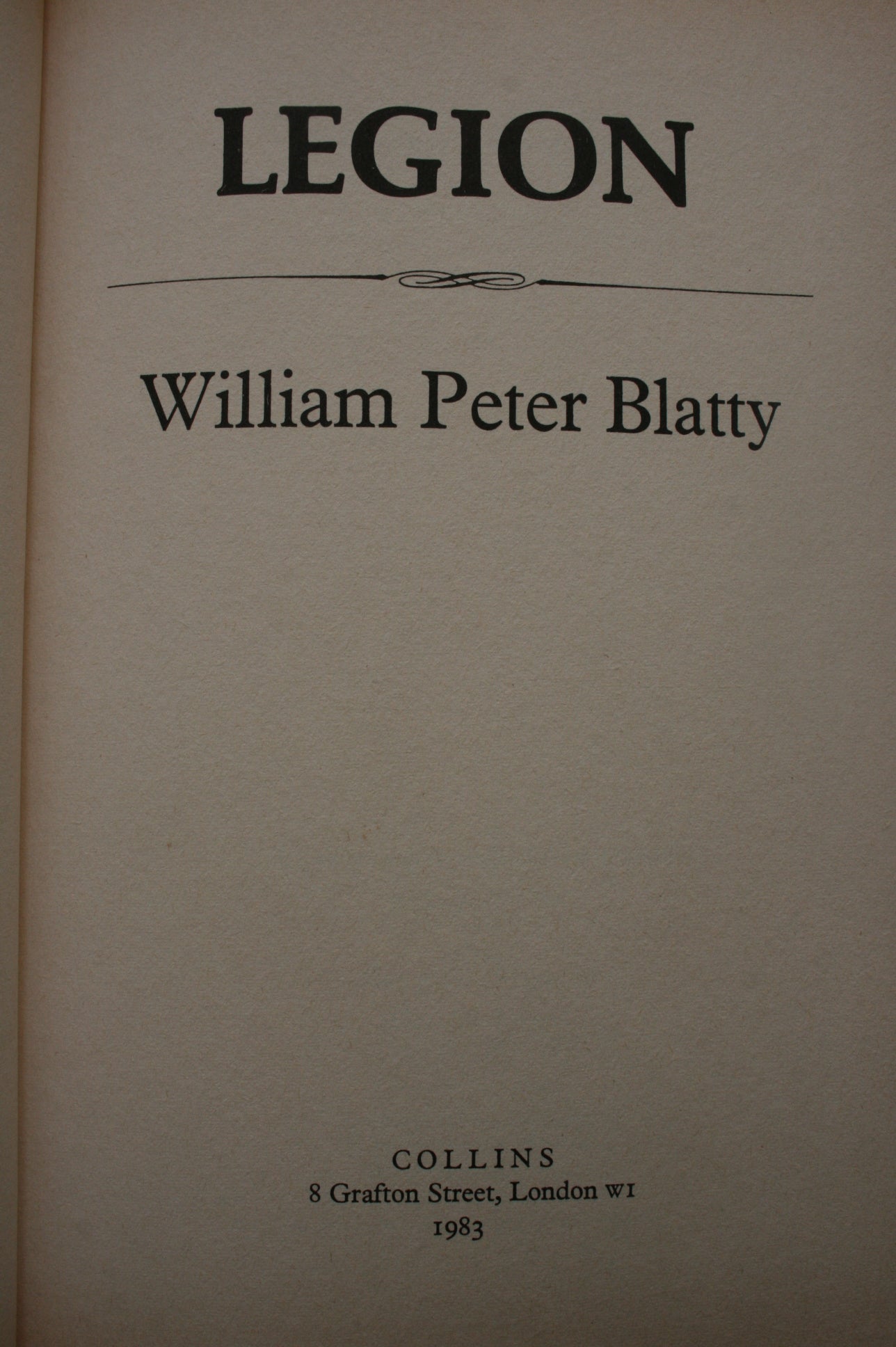 Legion (Sequel to Exorcist). FIRST EDITION. By William Peter Blatty