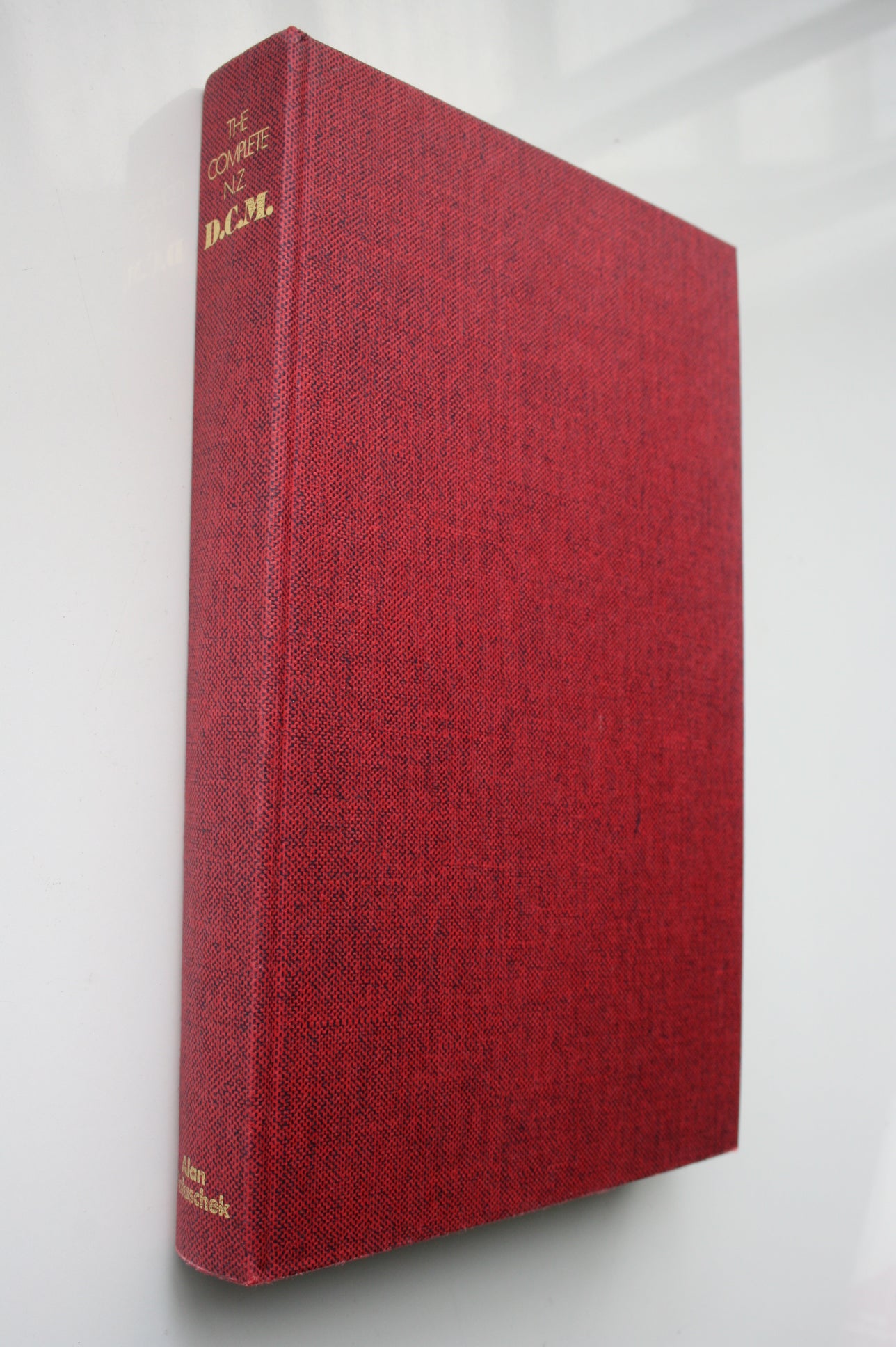 The Complete N.Z. Distinguished Conduct Medal: An Account of the New Zealand Recipients of the Distinguished Conduct Medal. By Alan Polaschek.