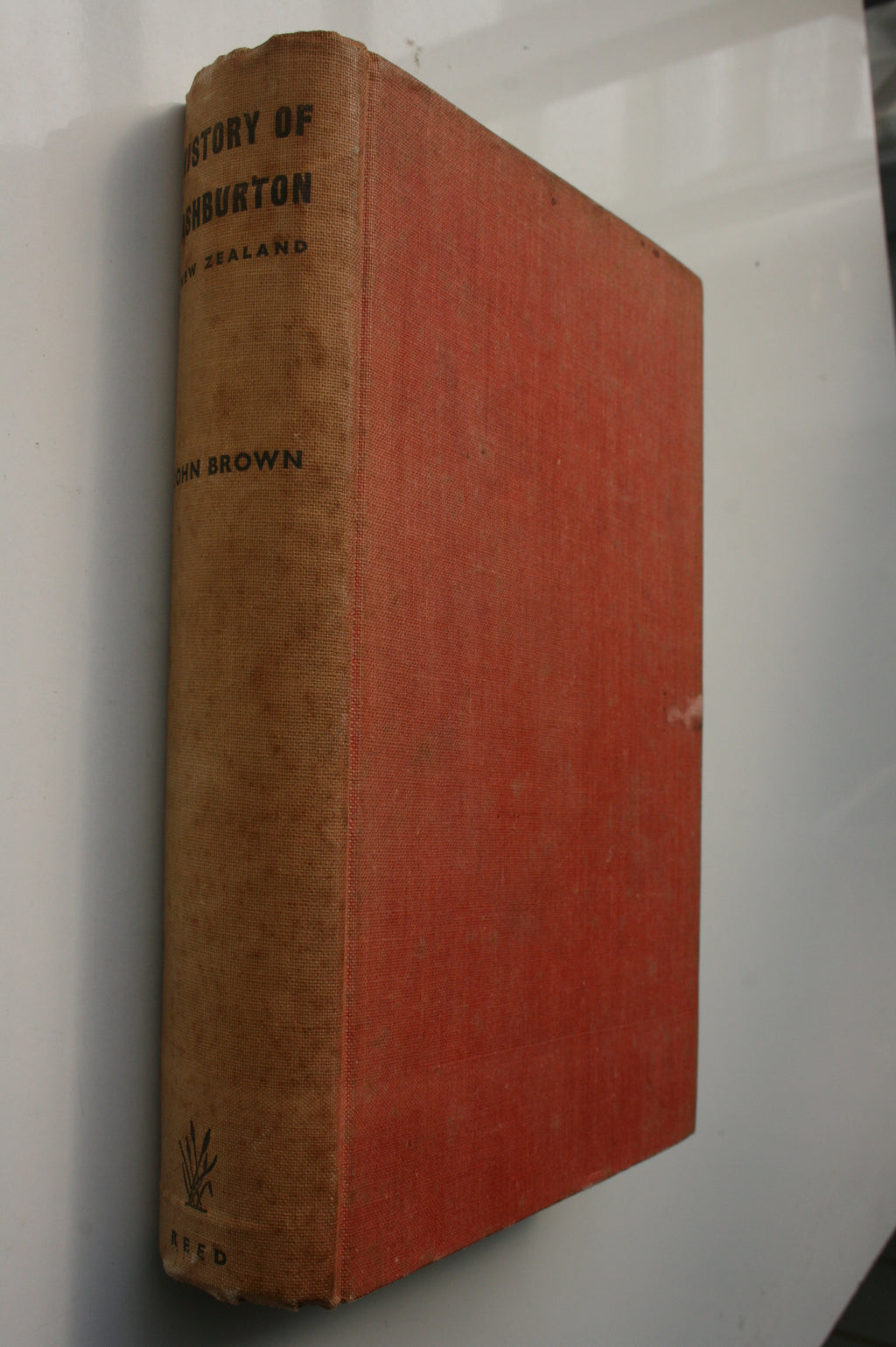 Ashburton New Zealand its Pioneers and its History 1853-1939. FIRST EDITION.