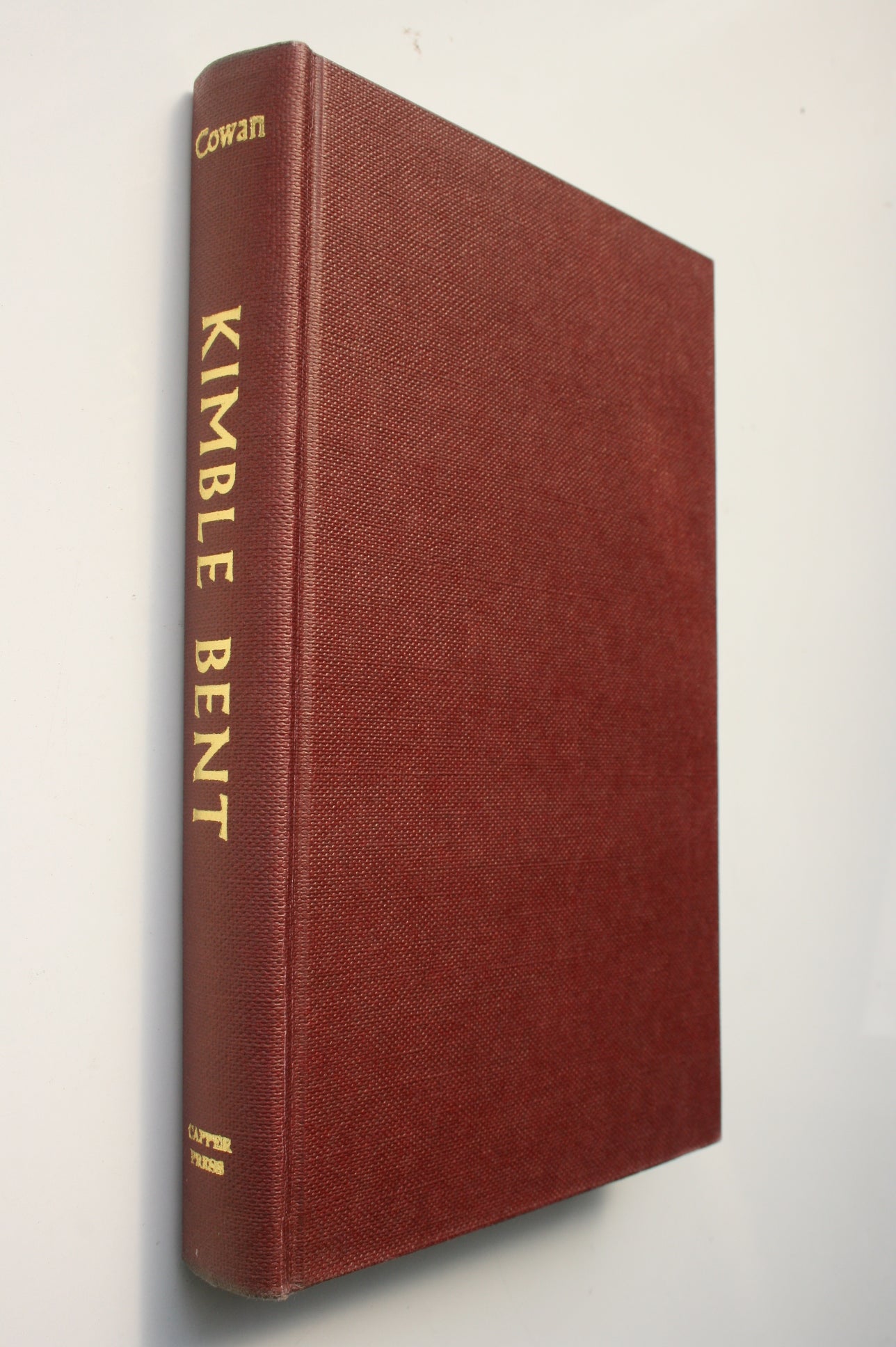 The Adventures of Kimble Bent: A Story of Wild Life in the New Zealand Bush by James Cowan.