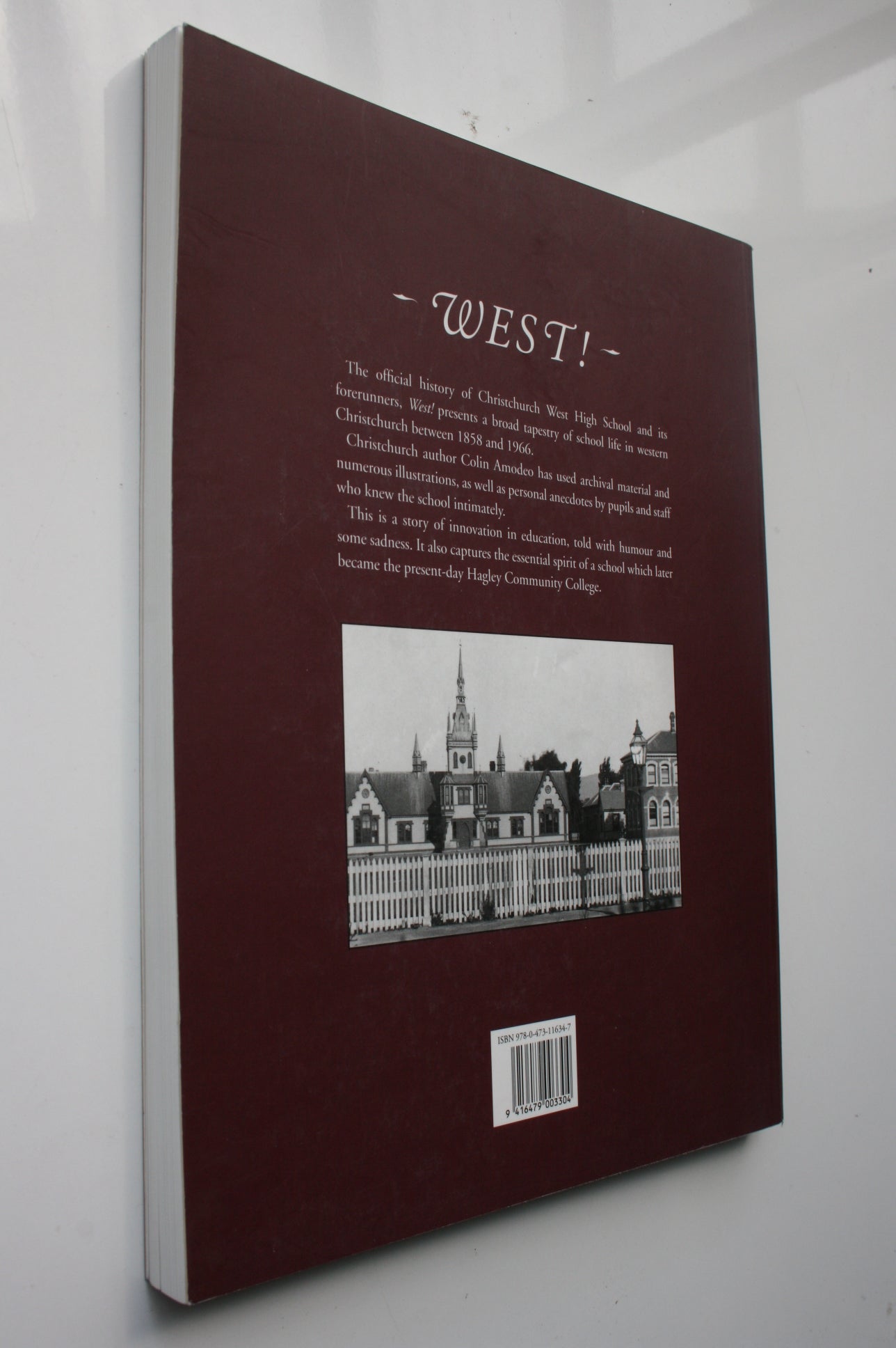 West! 1858-1966 A Social history of Christchurch West High School and its predecessors by Colin Amodeo. RARE.
