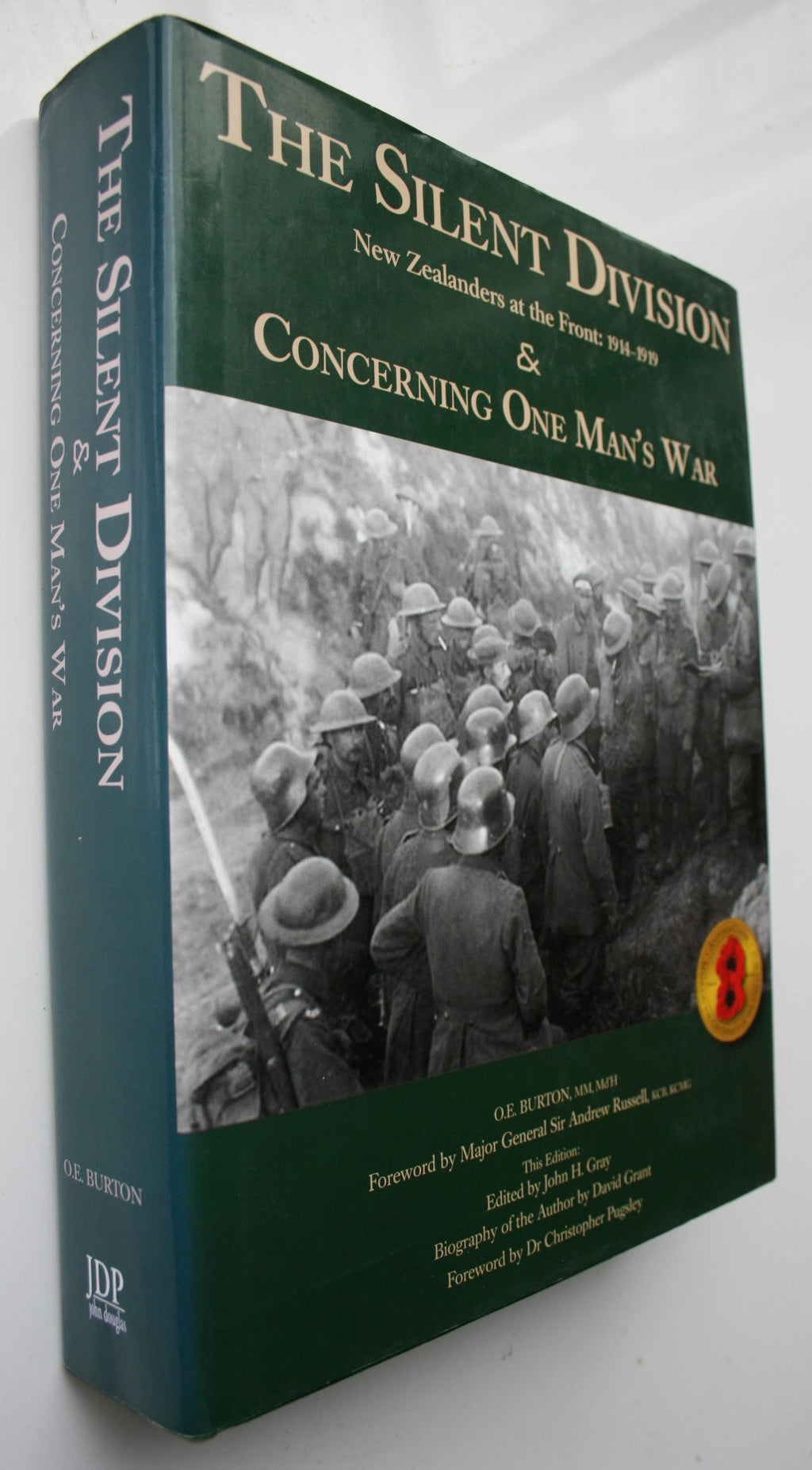 The Silent Division New Zealanders at the Front 1914 - 1919 & Concerning One Man's War by Ormond E. Burton.