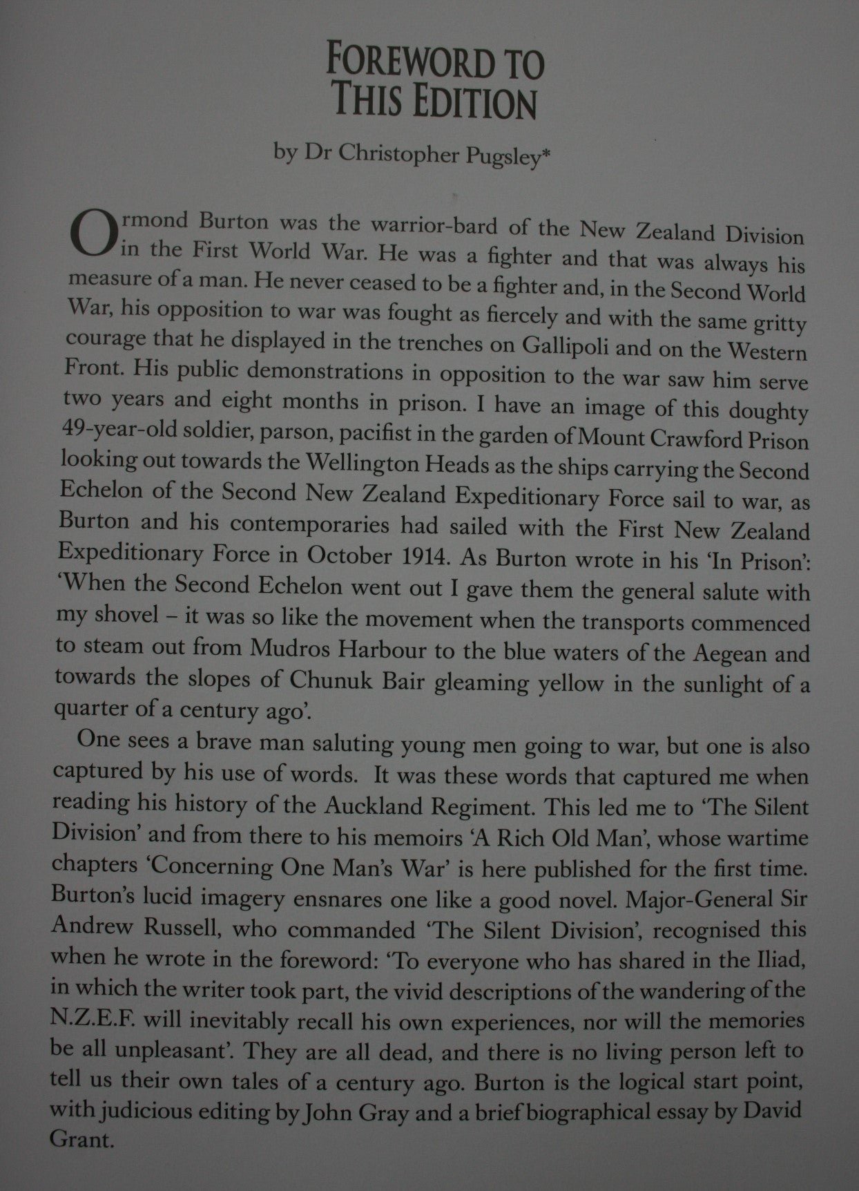 The Silent Division New Zealanders at the Front 1914 - 1919 & Concerning One Man's War by Ormond E. Burton.