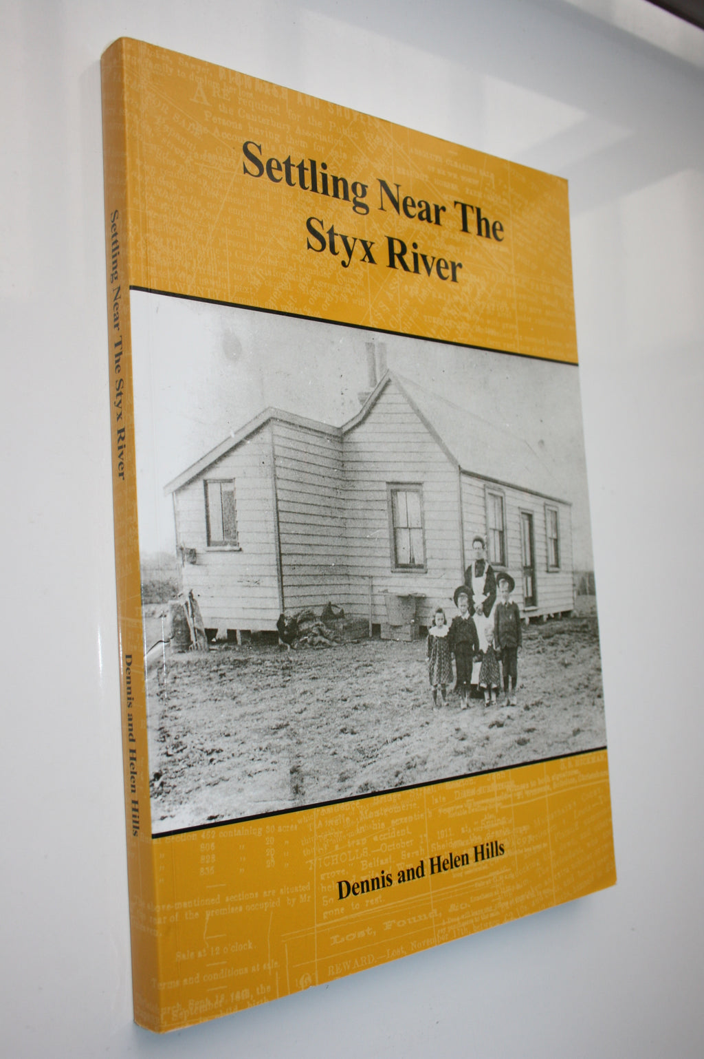 Settling Near The Styx River. SIGNED BY BOTH AUTHORS Dennis and Helen Hills.