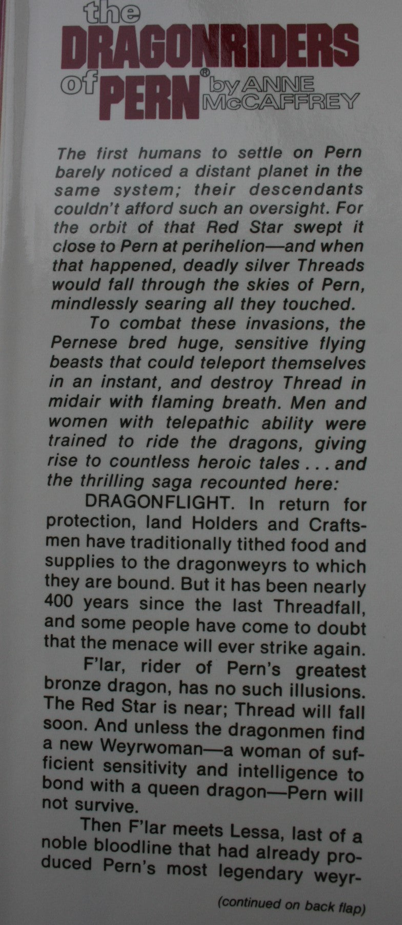 The Dragonriders of Pern - 3 books in one (Dragonflight; Dragonquest; The White Dragon) by Anne McCaffrey.