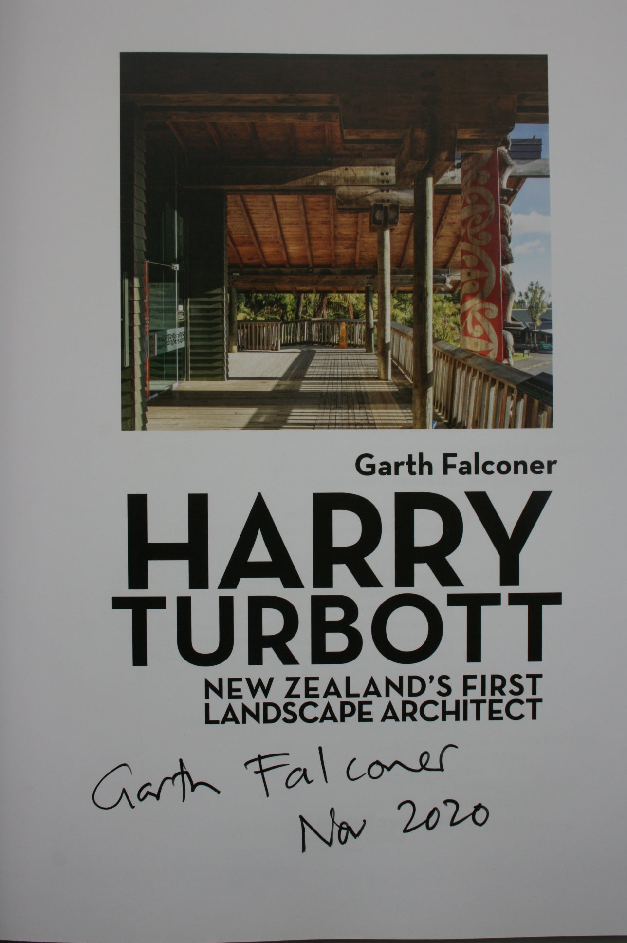 Harry Turbott New Zealand's First Landscape Architect By Garth Falconer. SIGNED