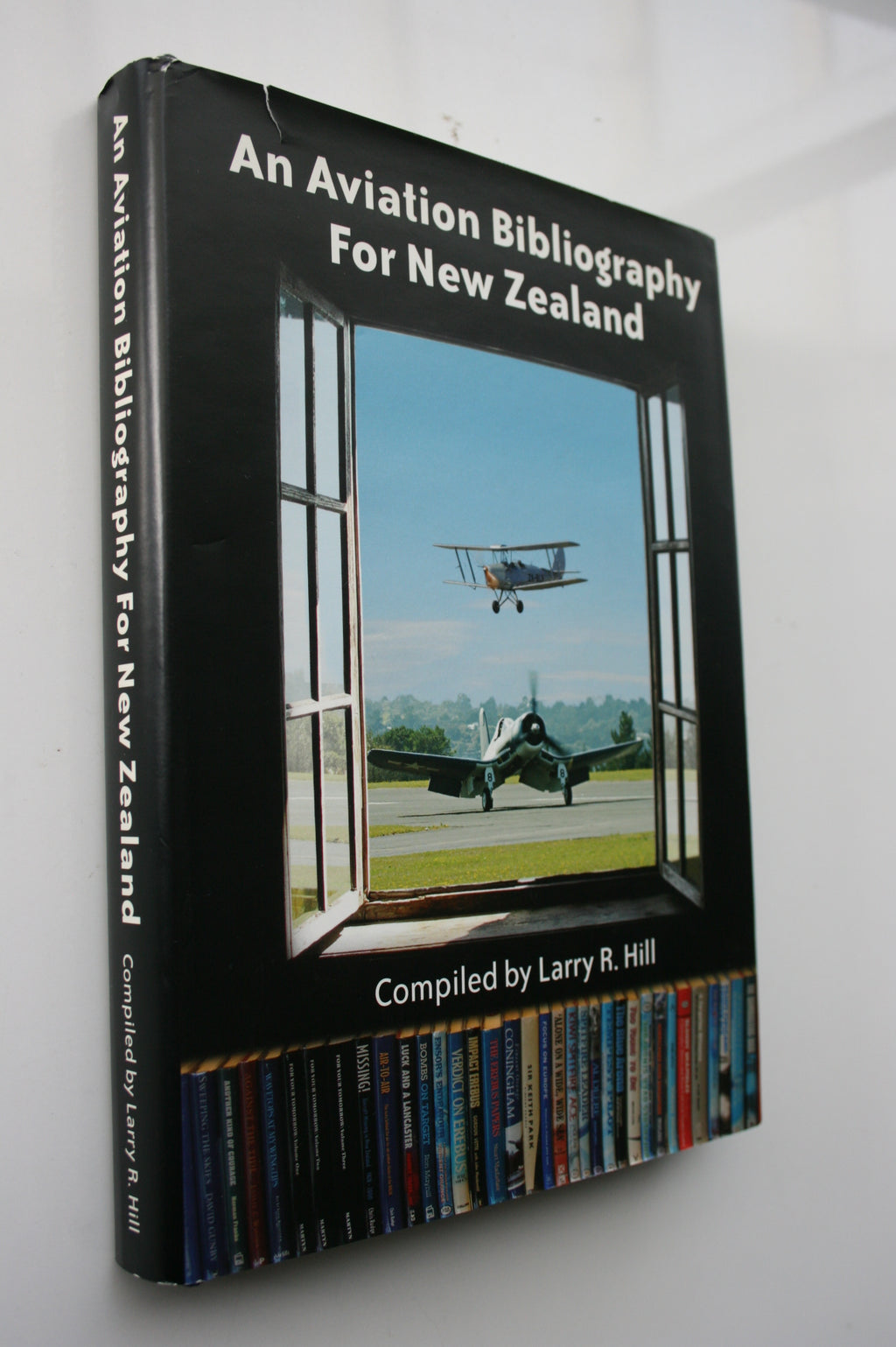 An Aviation Bibliography for New Zealand. SIGNED COLLECTOR'S EDITION, HARDBACK.