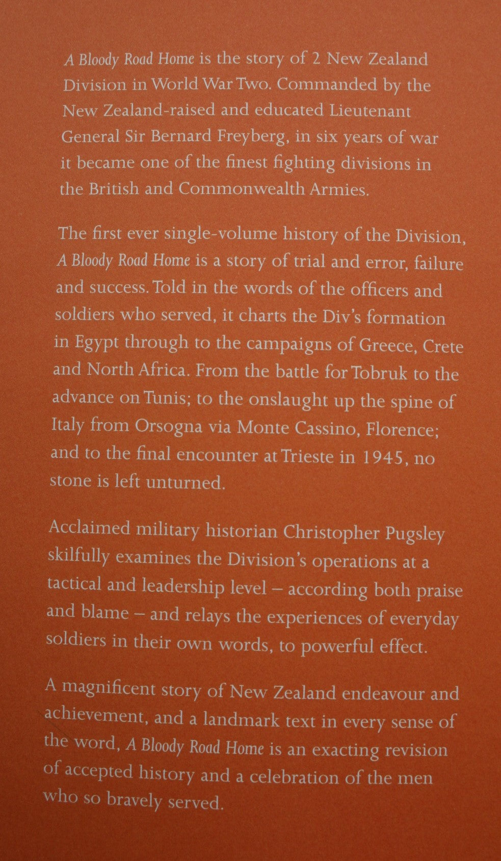 A Bloody Road Home: World War Two and New Zealand's Heroic Second Division by Christopher Pugsley.