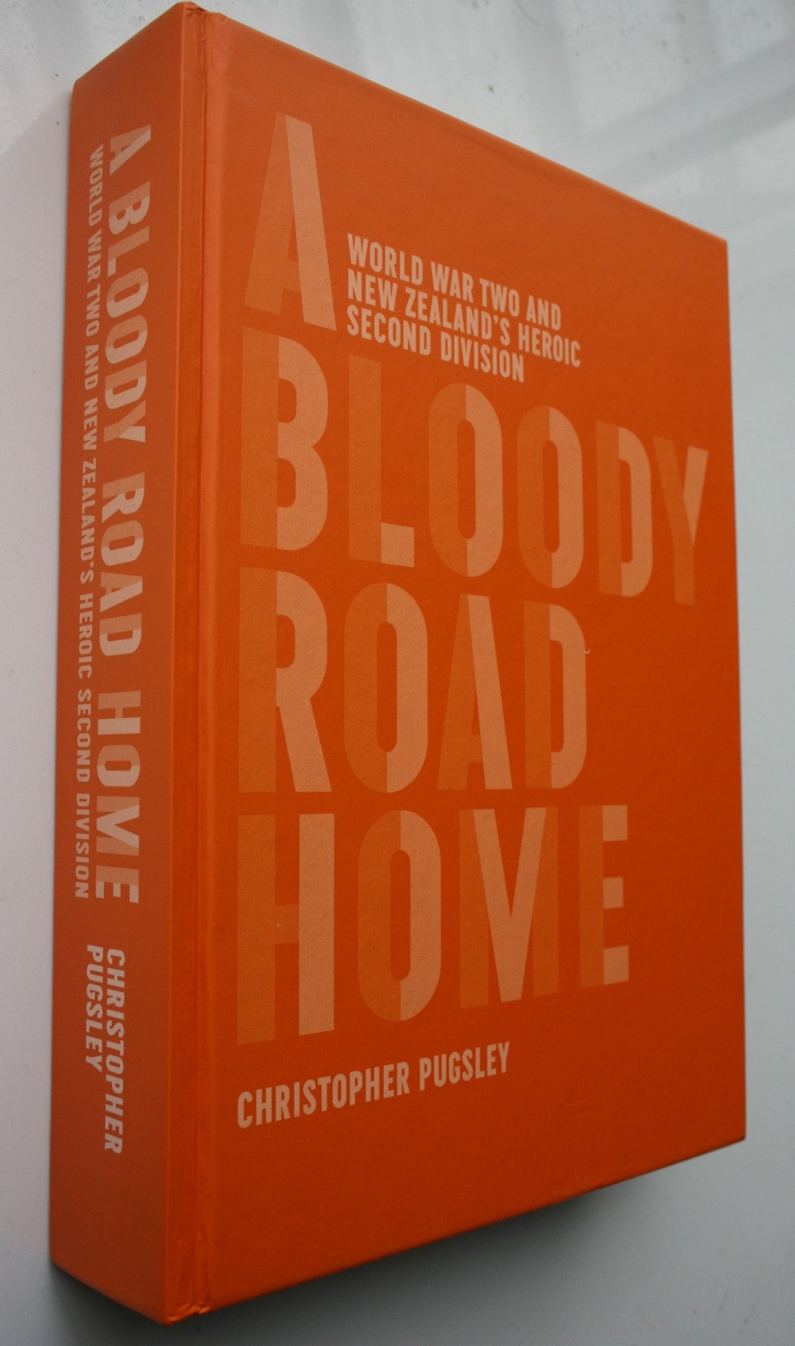 A Bloody Road Home: World War Two and New Zealand's Heroic Second Division by Christopher Pugsley.