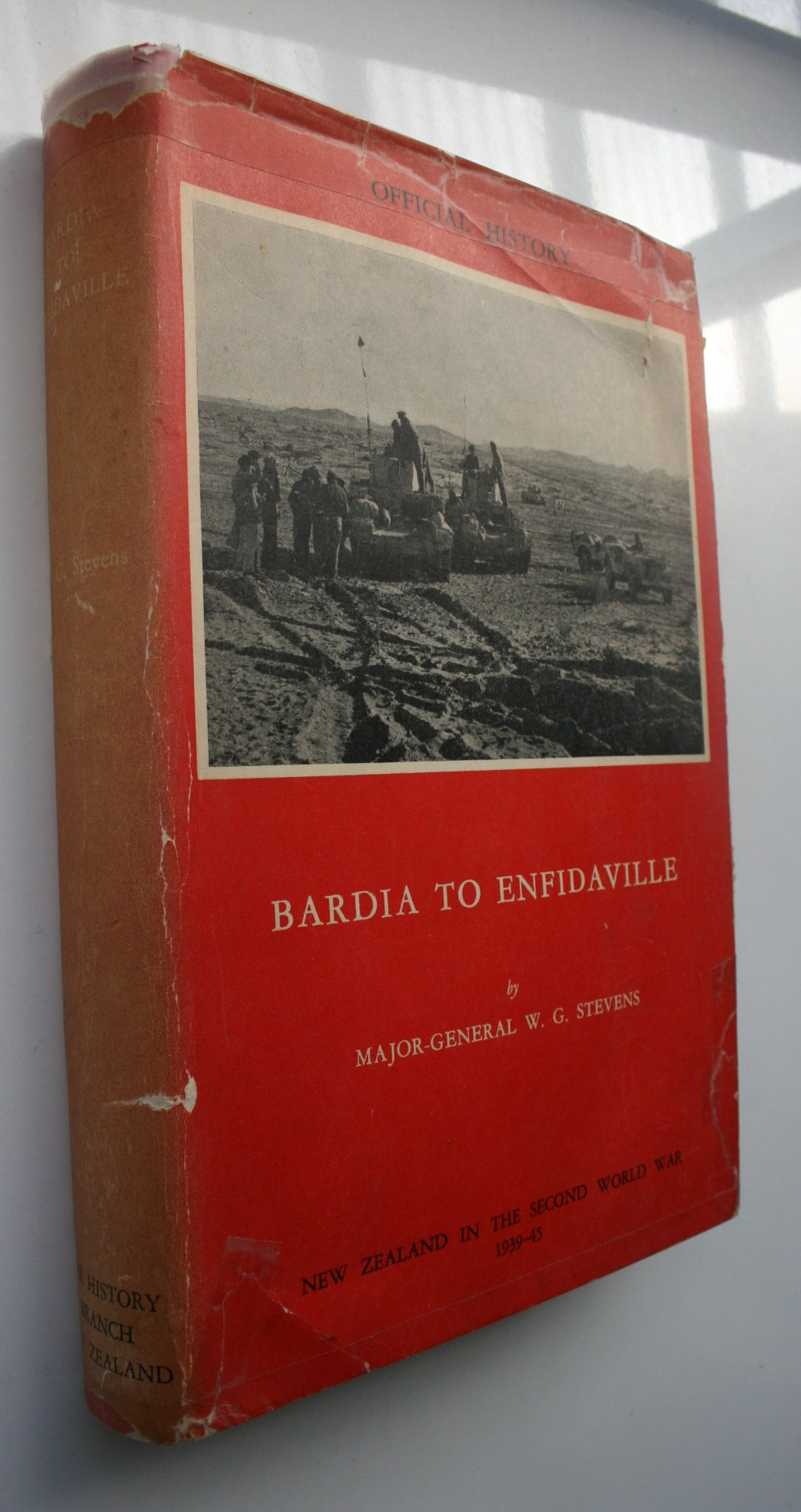 Bardia to Enfidaville. Official History of New Zealand in the Second World War 1939-45: By W.G. STEVENS.