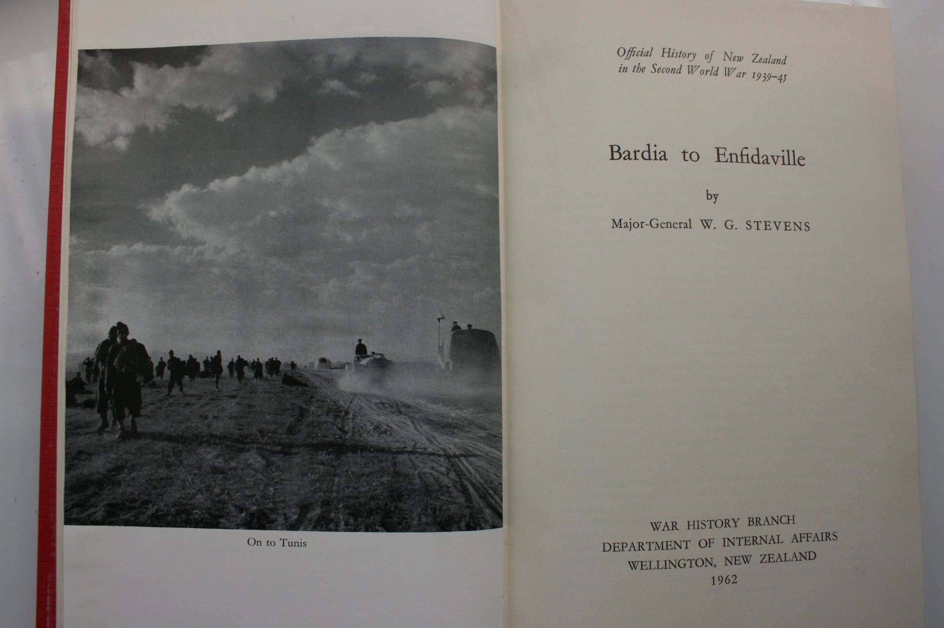Bardia to Enfidaville. Official History of New Zealand in the Second World War 1939-45: By W.G. STEVENS.