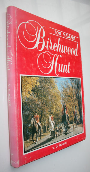 100 Years Birchwood Hunt by V G Boyle.