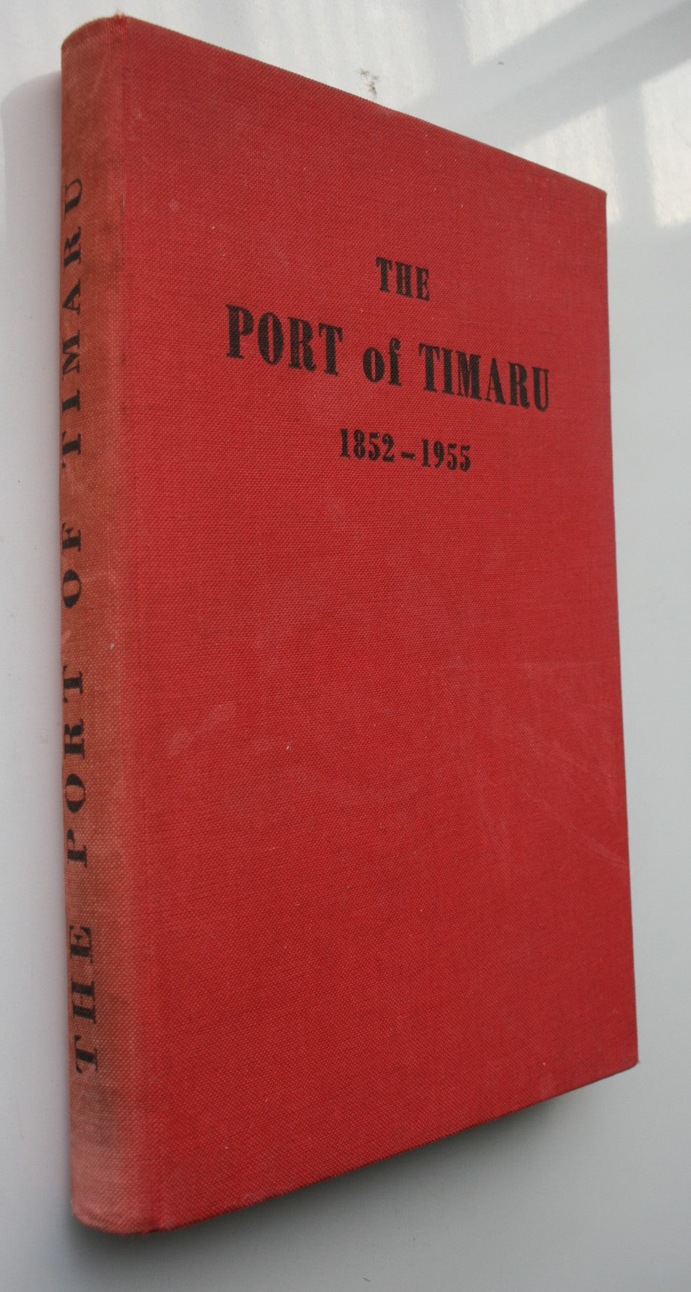 The Port of Timaru 1852-1955. By Charles E Hassall. 1955. First Edition.