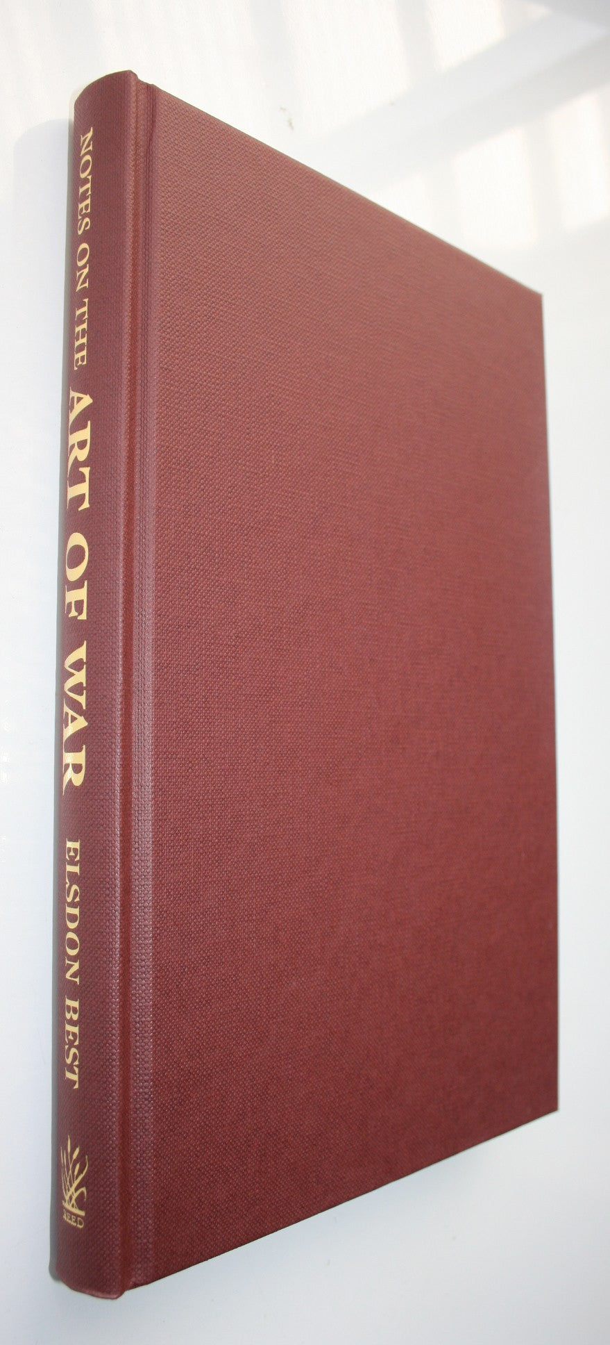 Notes on the Art of War: As conducted by the Maori of New Zealand, with accounts of various customs, rites, superstitions, &c., pertaining to war, as practised and believed in by the ancient Maori