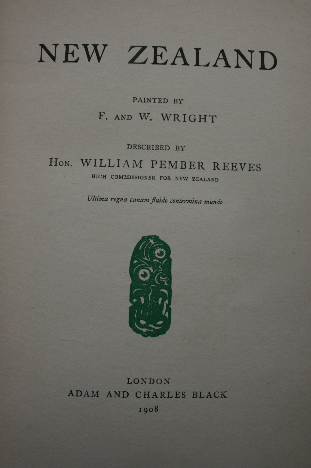New Zealand : Painted By F & W Wright, described by William Pember Reeves.