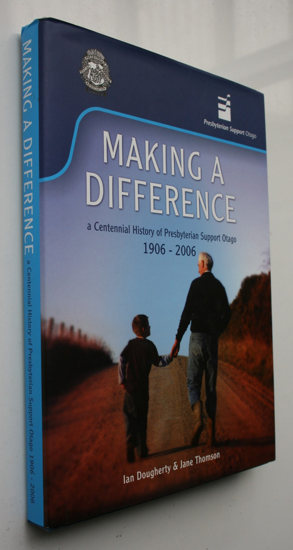 Making A Difference: A Centennial History of Presbyterian Support Otago 1906-2006 by Ian Dougherty & Jane Thomson.