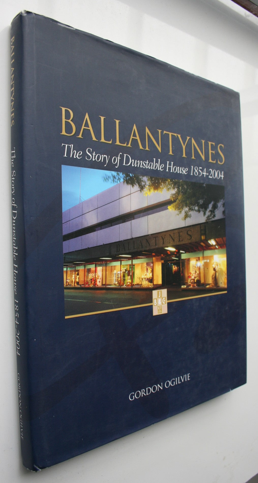 BALLANTYNES: The Story of Dunstable House 1854 - 2004. BY Gordon Ogilvie.