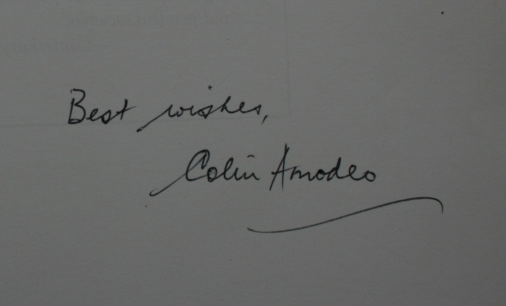 Forgotten Forty-Niners: Being an Account of the Men & Women Who Paved the Way in 1849 for the Canterbury Pilgrims in 1850 by Colin Amodeo. SIGNED BY AUTHOR.
