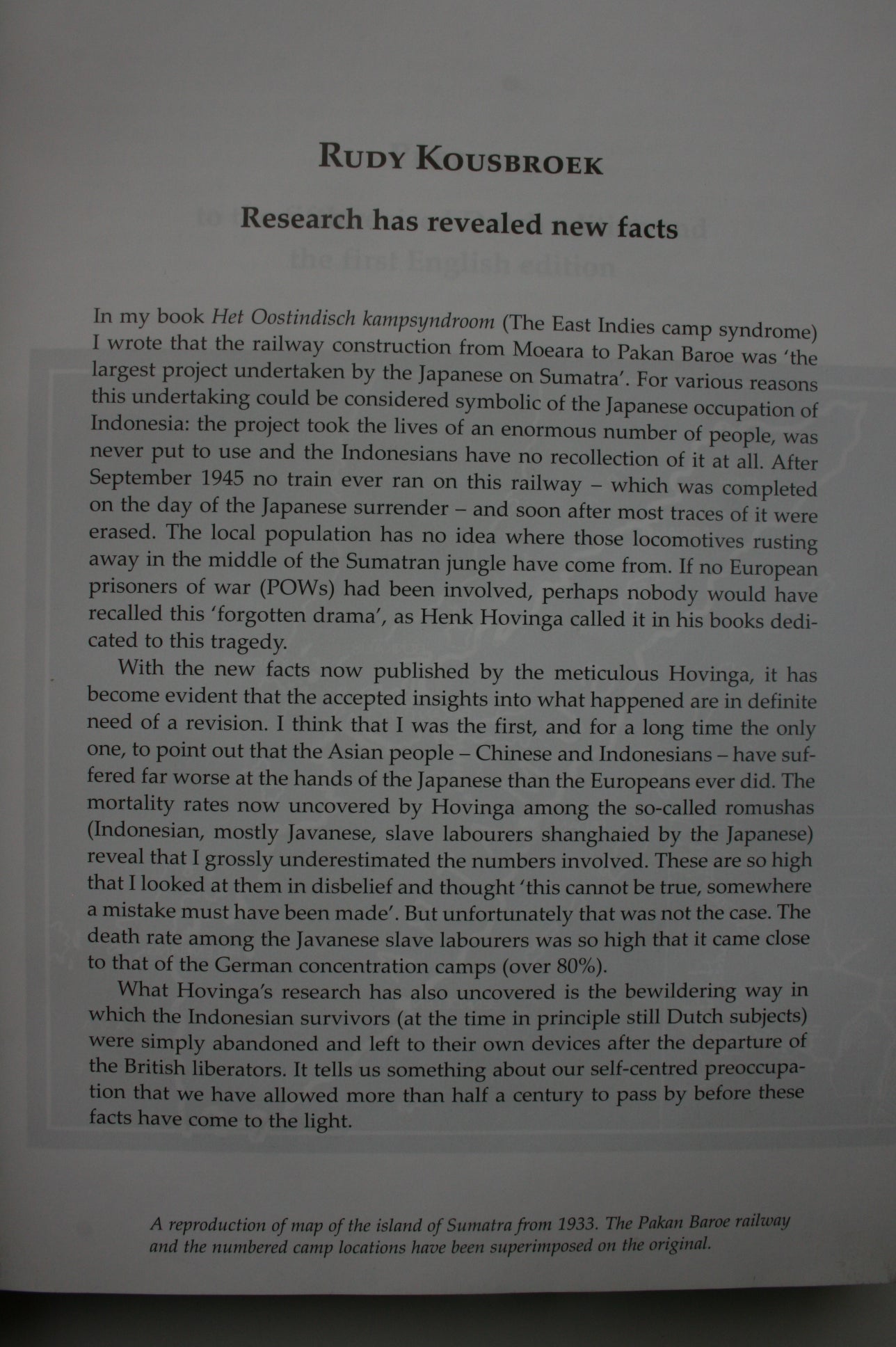 The Sumatra Railroad Final Destination Pakan Baroe, 1943-1945 By Henk Hovinga.