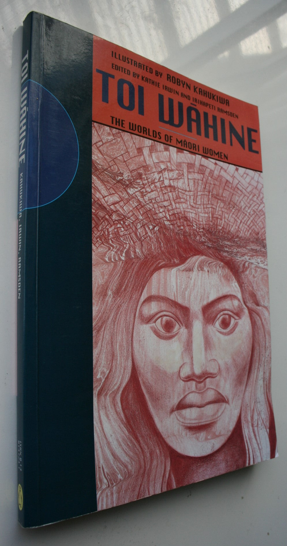 Toi Wahine The Worlds of Maori Women By Irwin, Ramsden, illustrated by Robyn Kahukiwa. VERY SCARCE, OUT OF PRINT.