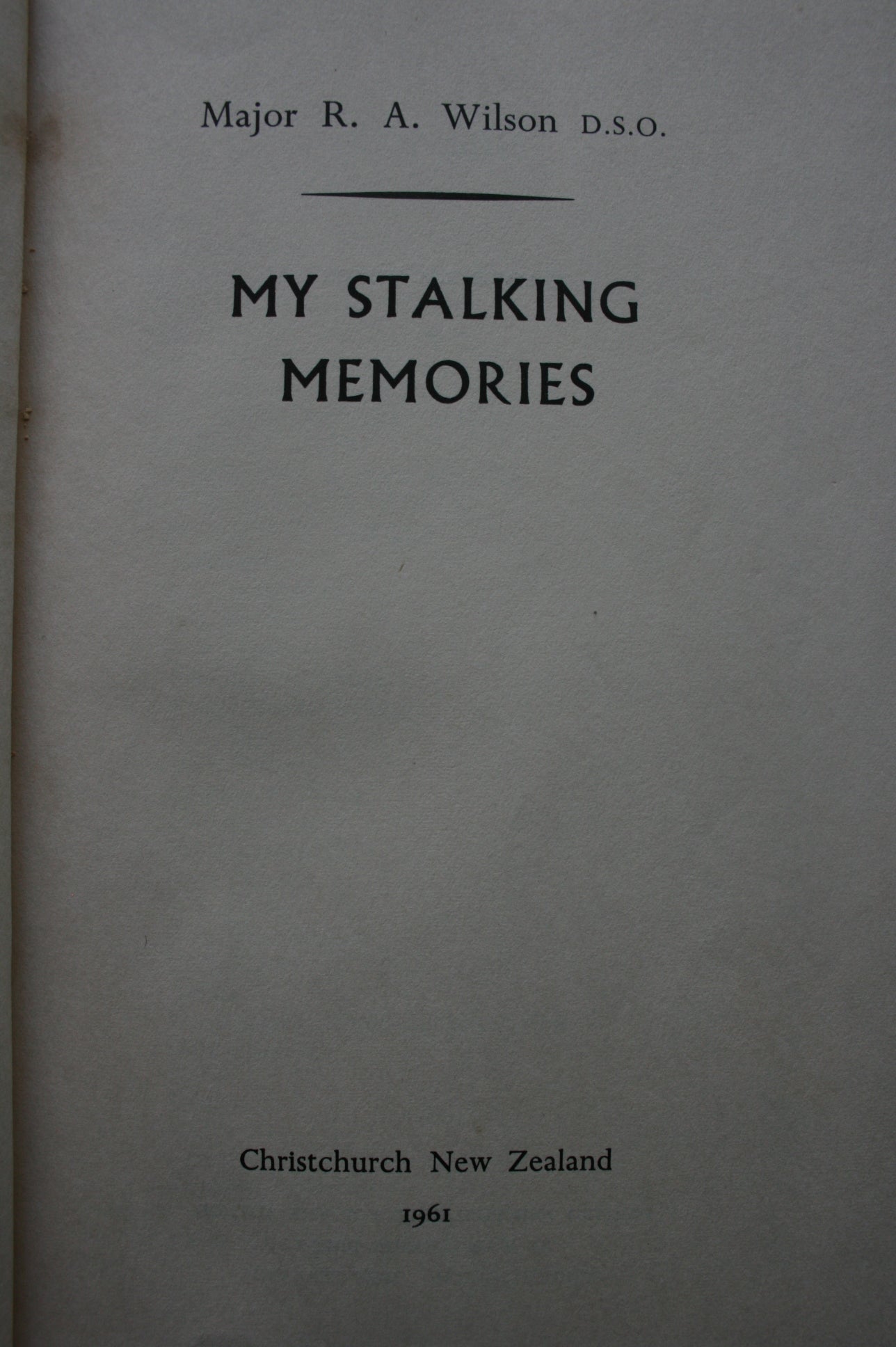My Stalking Memories by Major R.A. Wilson. 1961, FIRST EDITION, FIRST PRINTING.