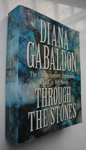 Through the Stones : A Comprehensive Companion to the Novels of Diana Gabaldon