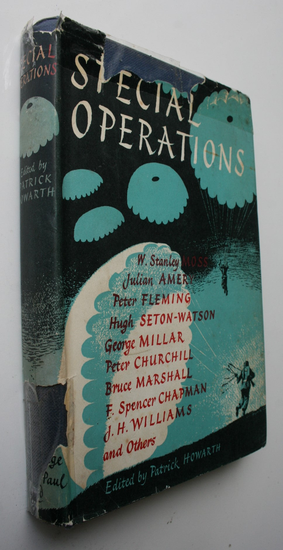 Special Operations. Soldiers of Special Operations Executive By Patrick Howarth