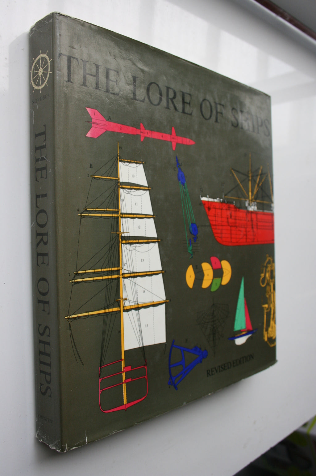 The Lore of Ships by Nordbok. Revised Edition.