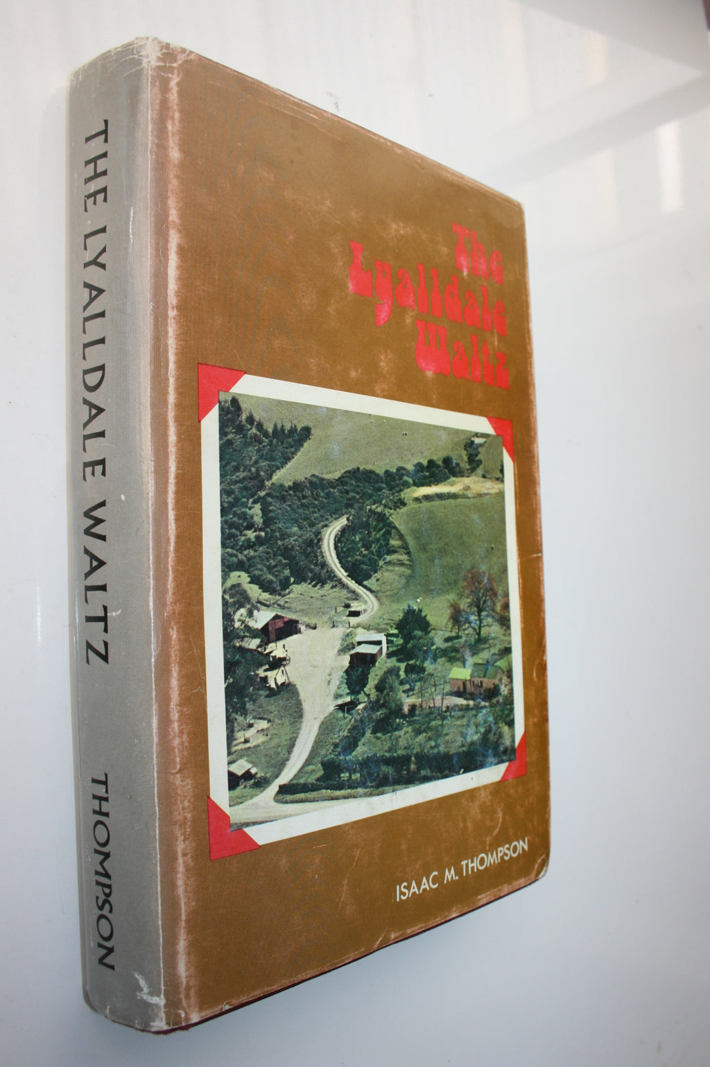 The Lyalldale Waltz: A Light-hearted Look at Rural Life about South Canterbury over the past Seventy Years. SIGNED BY AUTHOR.