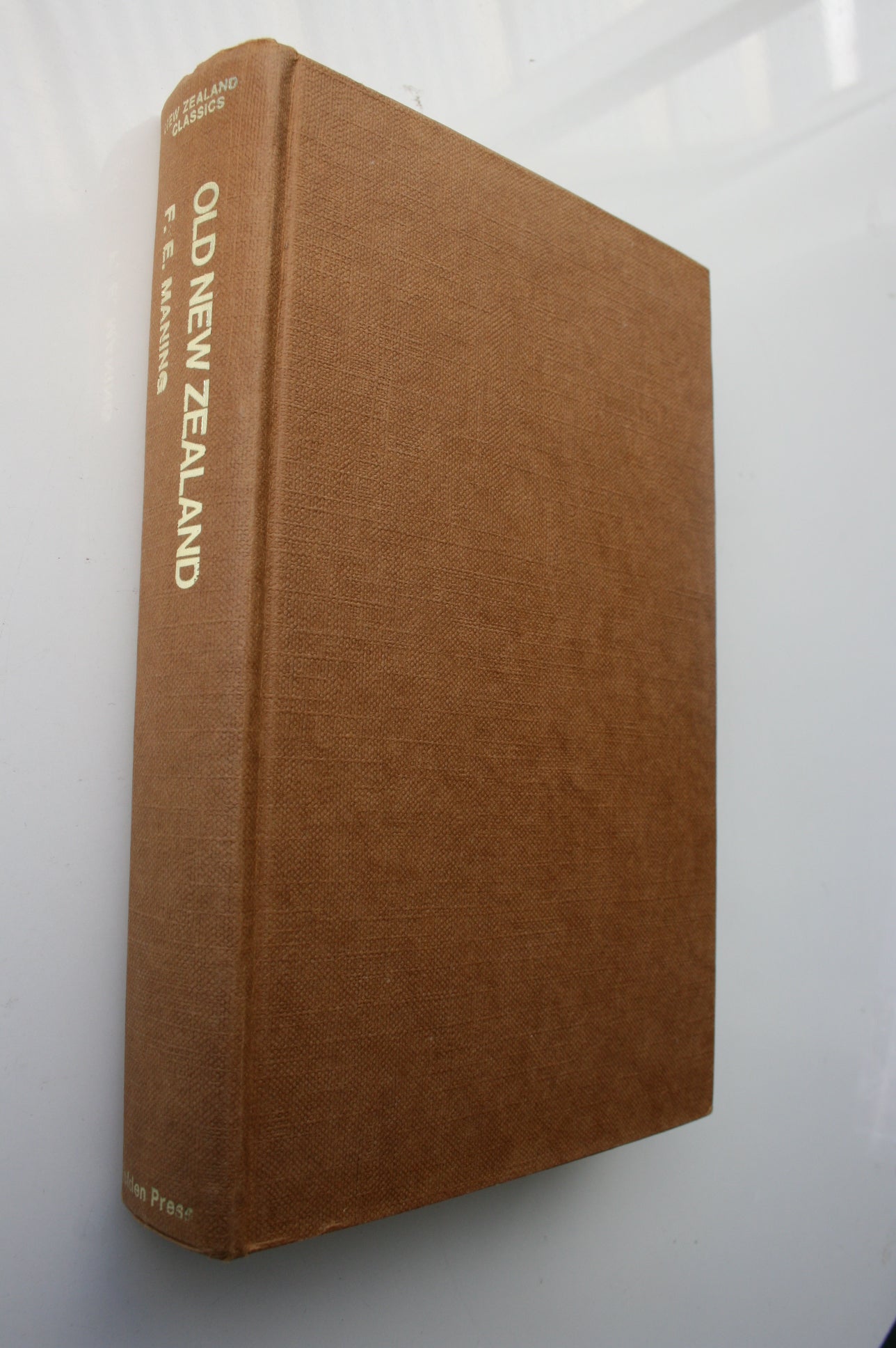 Old New Zealand Tale of the Good Old Times by a Pakeha Maori By F.E. Maning.