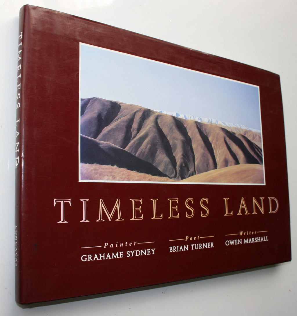 Timeless Land. BY Grahame Sydney, poet Brian Turner and writer Owen Marshall. VERY SCARCE FIRST EDITION.