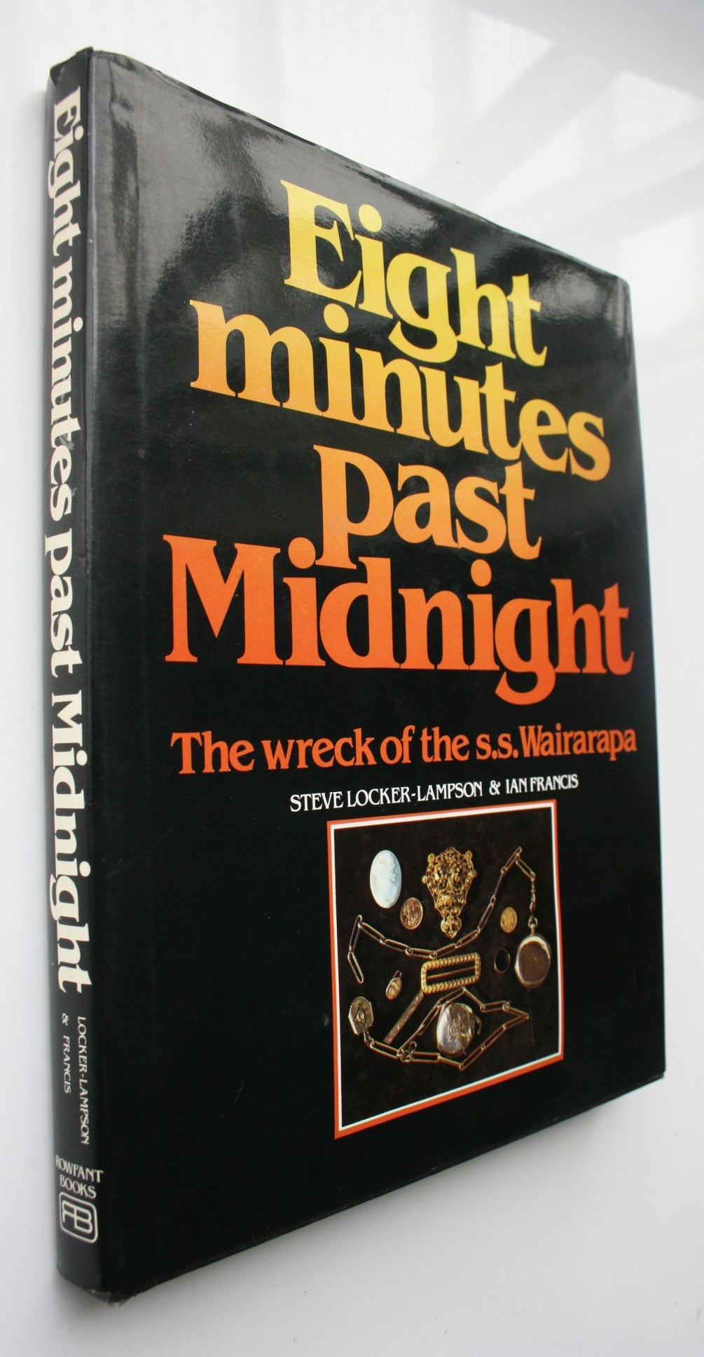 Eight Minutes Past Midnight: the Wreck of the S. S. Wairarapa by Steve Locker-Lampson And Ian Francis.