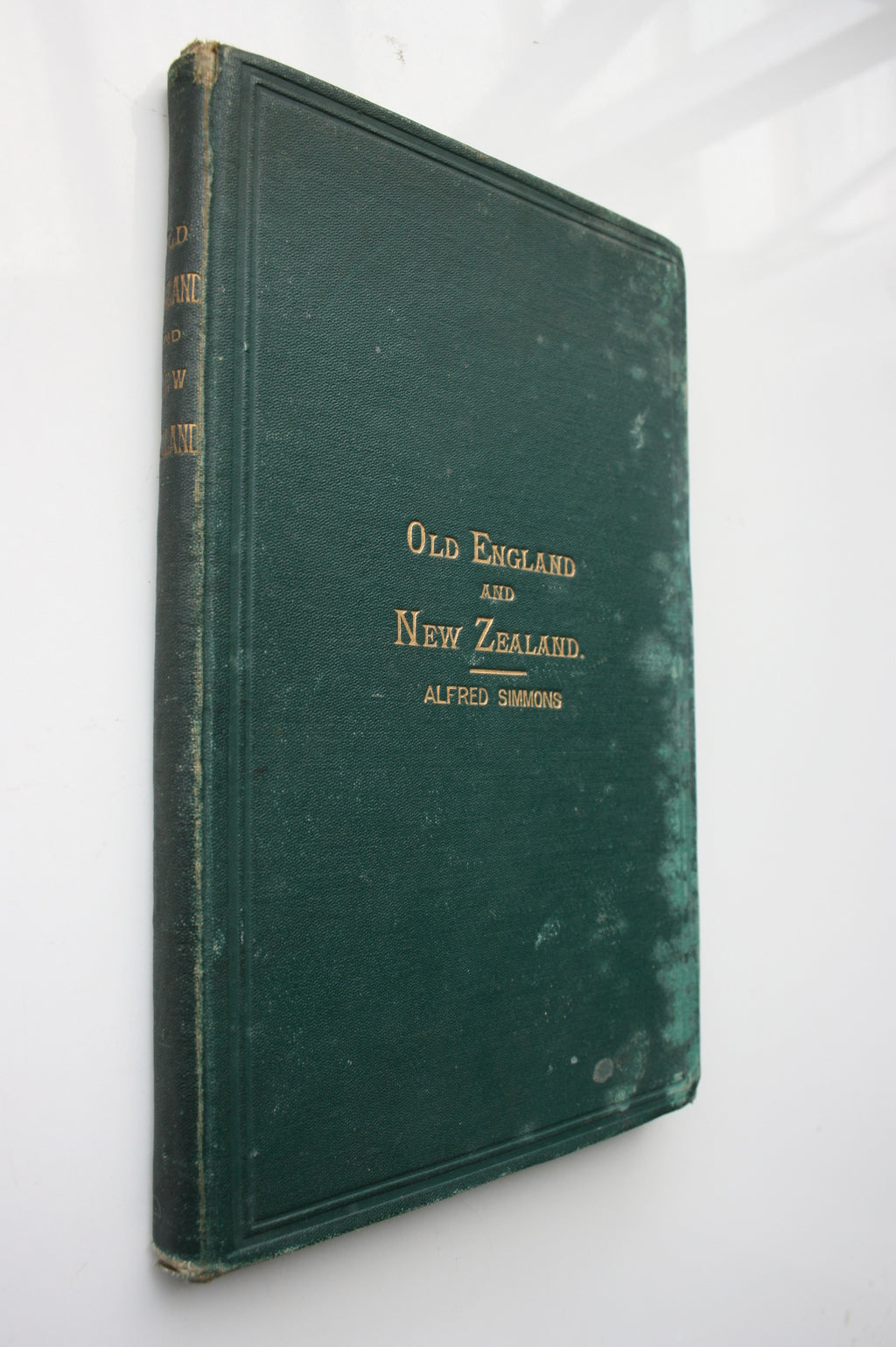 Old England and New Zealand : The Government, Laws, Churches, Public Institutions, and the Resources of New Zealand,