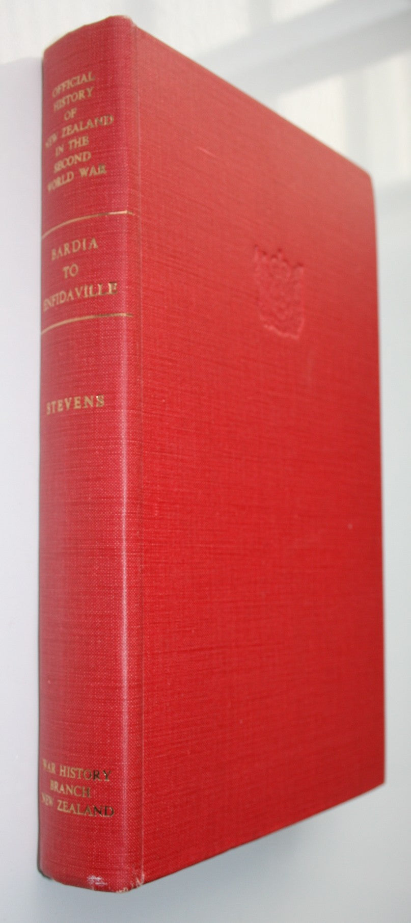Bardia to Enfidaville. Official History of New Zealand in the Second World War 1939-45: By W.G. STEVENS.
